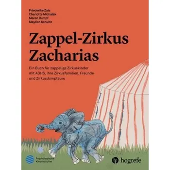 Zappel-Zirkus Zacharias - Zais, Friederike