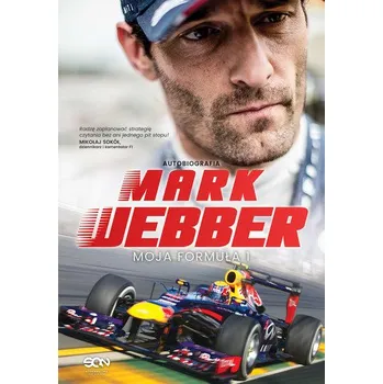 Literární biografie Mark Webber. Moja Formuła 1 wyd. 2023 - Mark Webber