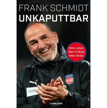 Unkaputtbar - Schmidt, Frank