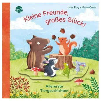 První čtění Kleine Freunde, großes Glück! Allererste Tiergeschichten - Jana Frey