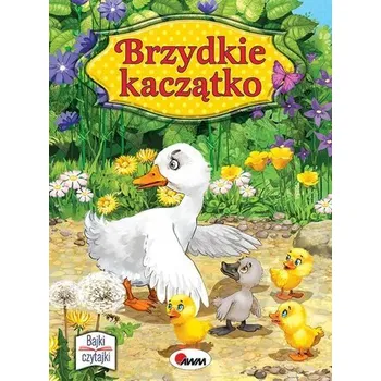 Brzydkie kaczątko. Bajki czytajki - opracowanie zbiorowe