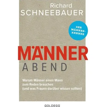 Männerabend - Schneebauer, Richard [DE] (2020, Brožovaná, Goldegg Verlag GmbH)