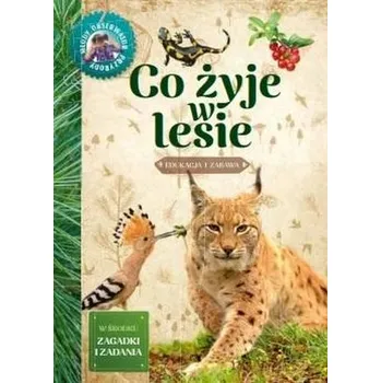Młody obserwator przyrody - Co żyje w lesie - Wojciech Gil