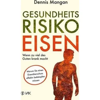Gesundheitsrisiko Eisen - Mangan, Dennis