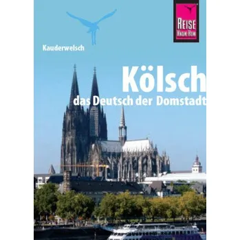 Kölsch, das Deutsch der Domstadt - Thiergart, Michael