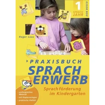 Předškolní výuka Praxisbuch Spracherwerb, 1. Sprachjahr - Loos, Roger