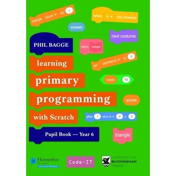 Technika Teaching Primary Programming with Scratch Pupil Book Year 6 - Bagge, Phil