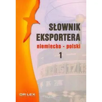 Słownik eksportera niemiecko-polski. Część 1