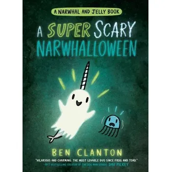 Komiks pro dospělé A SUPER SCARY NARWHALLOWEEN - Clanton, Ben