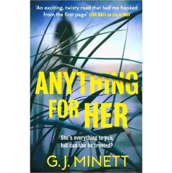 Anything for Her - Minett, G. J.