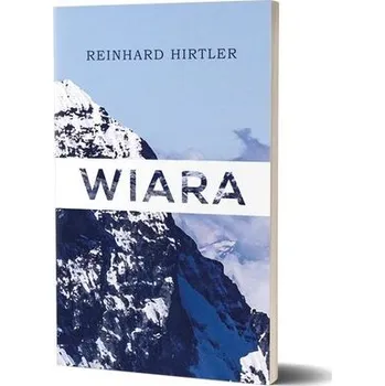 Wiara - Hirtler, Reinhard