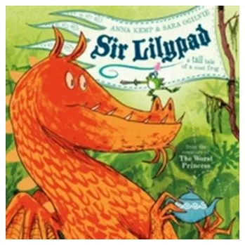 První čtění Sir Lilypad - Anna Kemp