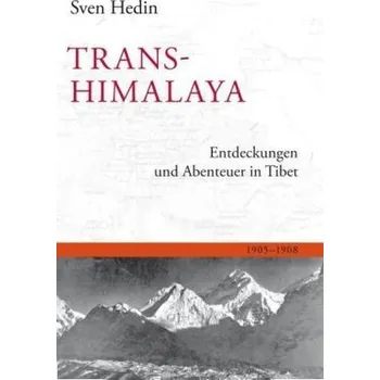 Literární cestopis Transhimalaja - Hedin, Sven