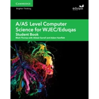 Technika A/AS Level Computer Science for WJEC/Eduqas Student Book - Surrall, Alistair; Hamflett, Adam