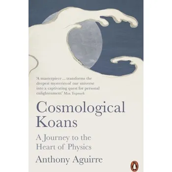 Přírodní věda Cosmological Koans - Aguirre, Anthony