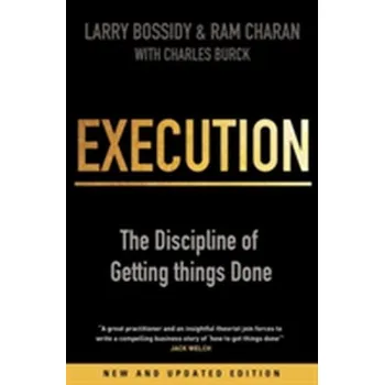 Kniha Execution - Burck, Charles; Bossidy, Larry; Charan, Ram