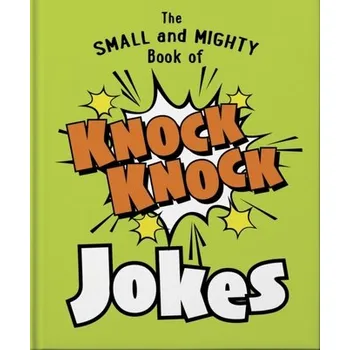 The Small and Mighty Book of Knock Knock Jokes - Orange Hippo!