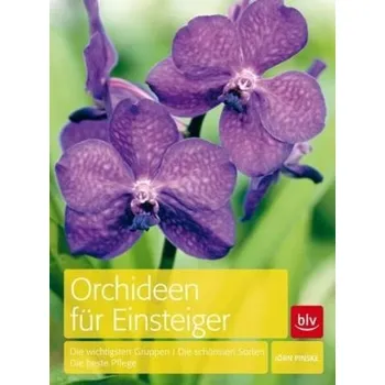 Orchideen für Einsteiger - Jörn Pinske