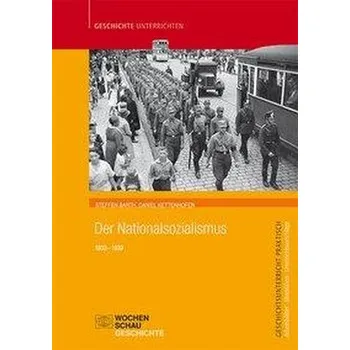 Der Nationalsozialismus - Barth, Steffen
