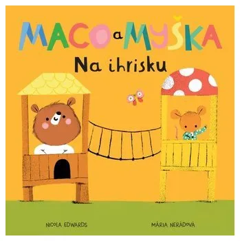 První čtění Maco a myška: Na ihrisku - Edwards, Nicola