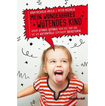 Mein wunderbares wütendes Kind - Michalik-Imfeld, Sara