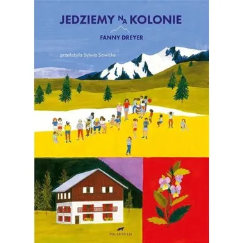 Bystrá hlava Jedziemy na kolonie - Fanny Dreyer