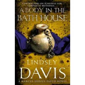 A Body In The Bath House - Lindsey Davis