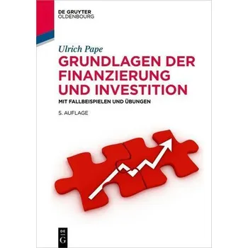 Grundlagen der Finanzierung und Investition - Pape, Ulrich [DE] (2023, Firma, De Gruyter Oldenbourg)