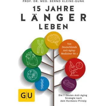 15 Jahre länger leben - Kleine-Gunk, Bernd