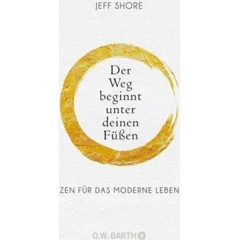 Der Weg beginnt unter deinen Füßen - Shore, Jeff
