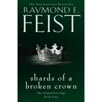 Shards of a Broken Crown - Raymond E. Feist [EN] (2015, Brožovaná, HarperCollins Publishers)