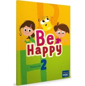 Anglický jazyk Be Happy! 2 Podręcznik + CD - praca zbiorowa
