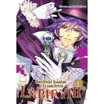 Siedmiu książąt i tysiącletni labirynt. Tom 3 - Yu, Aikawa; Haruno, Atori