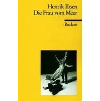 Umění Die Frau vom Meer - Henrik Ibsen