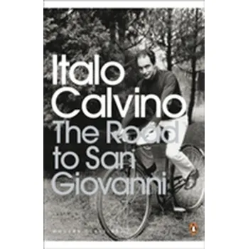 Literární biografie The Road to San Giovanni - Italo Calvino [EN] (2009, Brožovaná, Penguin Books Ltd)