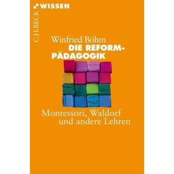 Die Reformpädagogik - Böhm, Winfried