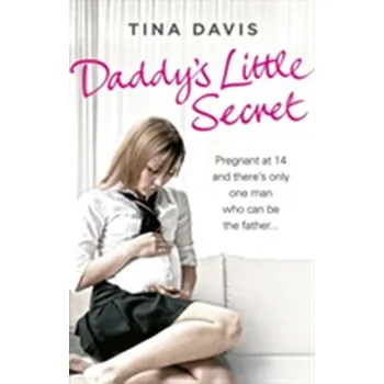 Literární biografie Daddy's Little Secret - Davis, Tina