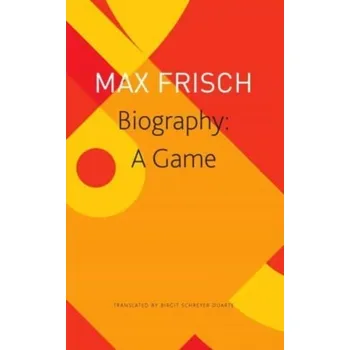 Biography - A Game - Max Frisch