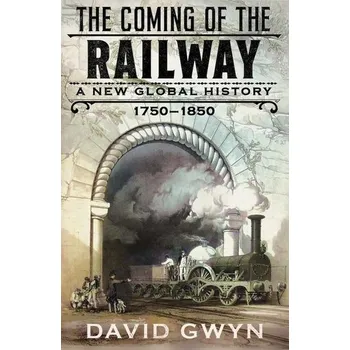 Coming of the Railway - Gwyn, David