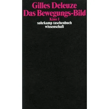 Das Bewegungs-Bild, Kino 1 - Gilles Deleuze