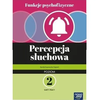 Funkcje psychofizyczne. Percepcja słuchowa KP p.2 - Kuprowska-Stępień Kamila