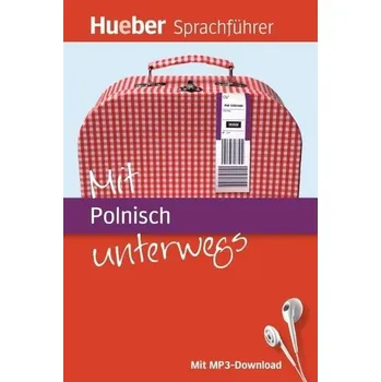Cizí jazyk Mit Polnisch unterwegs, m. MP3-Download - Forßmann, Juliane
