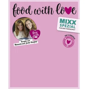 Sonderheft MIXX: food with love - Herzfeld, Manuela