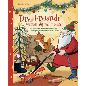 Drei Freunde warten auf Weihnachten - Wilson, Henrike