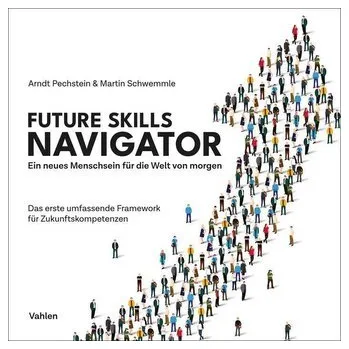 Future Skills Navigator - Pechstein, Arndt