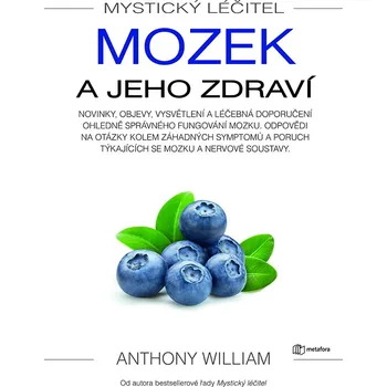 Osobní rozvoj Mystický léčitel: Mozek a jeho zdraví