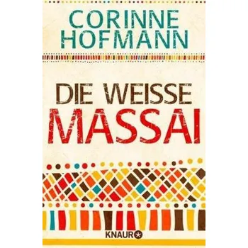 Literární biografie Die weiße Massai - Hofmann, Corinne