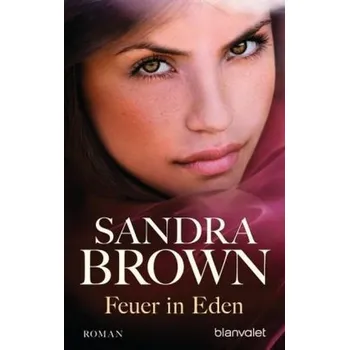 Feuer in Eden - Sandra Brown