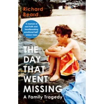Literární biografie The Day That Went Missing - Beard, Alan; Carvel, Richard [EN] (2018, Taschenbuch, Vintage Books)