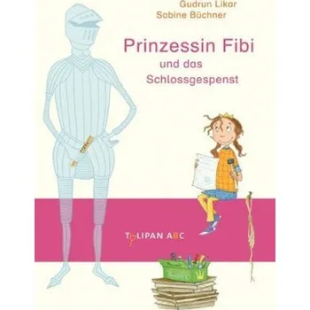 První čtění Prinzessin Fibi und das Schlossgespenst - Likar, Gudrun